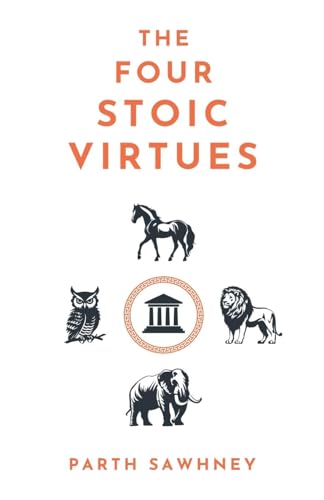 The Four Stoic Virtues von Lionheart Press
