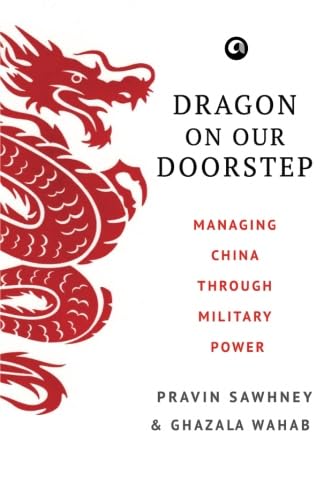 Dragon On Our Doorstep: Managing China Through Military Power von Aleph Book Company