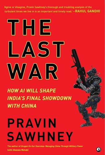 "THE LAST WAR How AI Will Shape India's Final Showdown With China" von Aleph Book Company
