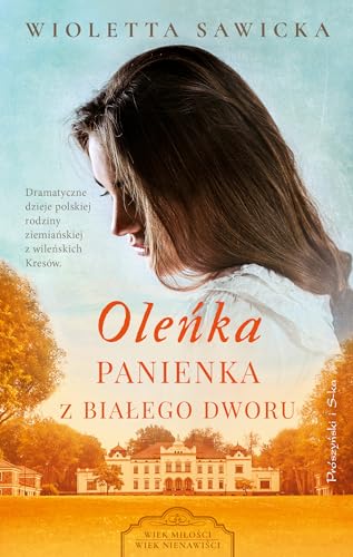 Oleńka: Panienka z Białego Dworu