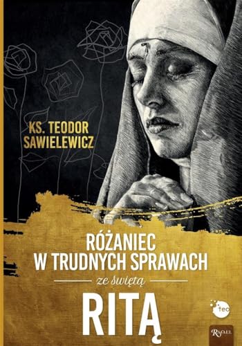 Różaniec w trudnych sprawach ze św Ritą Różaniec w trudnych sprawach ze św Ritą