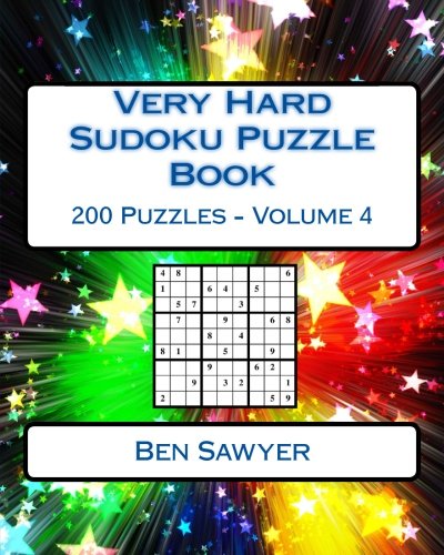 Very Hard Sudoku Puzzle Book Volume 4: Very Hard Sudoku Puzzles For Advanced Players von CreateSpace Independent Publishing Platform