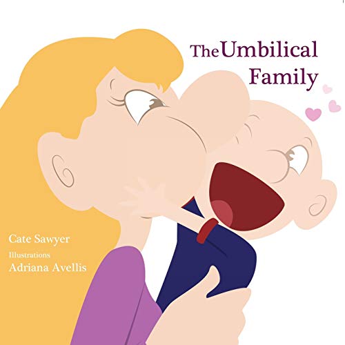 The Umbilical Family: Start a Loving Conversation about Adoption, Egg Donation, Step-parenting, Same Sex Families.: Start a loving conversation about ... Step-parenting, Same Sex Parenting, and more.