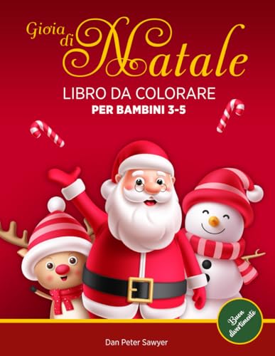 Gioia di Natale Libro da colorare per bambini 3-5: Pieno di Magia e Divertimento | Illustrazioni semplici | Il regalo perfetto per ragazzi e ragazze Gioia di Natale Libro da colorare per bambini 3-5: Pieno di Magia e Divertimento | Illustrazioni semplici | Il regalo perfetto per ragazzi e ragazze von Independently published