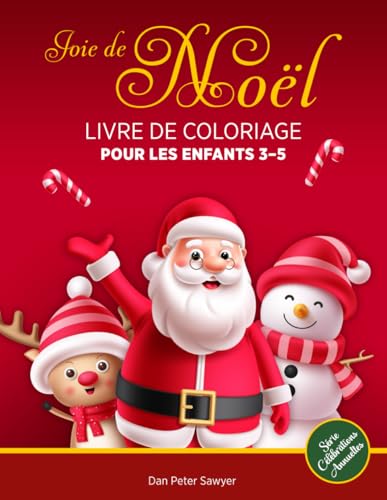 Joie de Noël Livre de Coloriage pour les Enfants 3-5: Plein de magie et d'humour | Illustrations simples | Le cadeau parfait pour les garçons et les filles Joie de Noël Livre de Coloriage pour les Enfants 3-5: Plein de magie et d'humour | Illustrations simples | Le cadeau parfait pour les garçons et les filles von Independently published