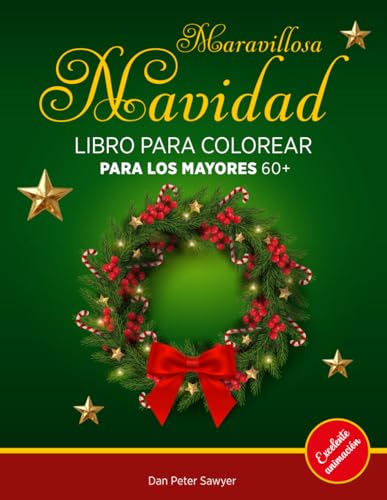 Maravillosa Navidad Libro para colorear para los mayores 60+: Lleno de Magia | Páginas para Colorear con Decoraciones de Invierno, Paisajes, etc | Relajación, Destreza Manual | El Regalo Perfecto Maravillosa Navidad Libro para colorear para los mayores 60+: Lleno de Magia | Páginas para Colorear con Decoraciones de Invierno, Paisajes, etc | Relajación, Destreza Manual | El Regalo Perfecto von Independently published