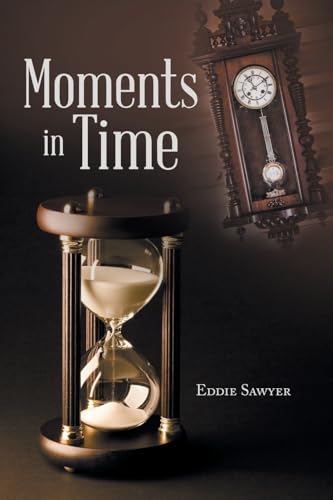 Moments in Time von Xlibris US