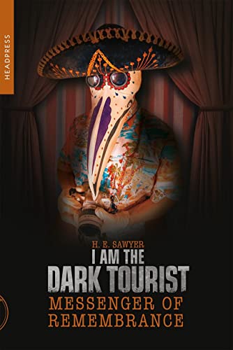 I Am the Dark Tourist Messenger of Remembrance (I Am the Dark Tourist, 2, Band 2)