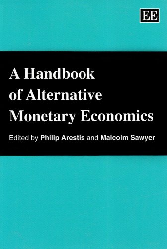 A Handbook of Alternative Monetary Economics (Elgar Original Reference) von Edward Elgar Publishing