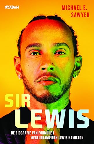 Sir Lewis: De biografie van formule 1 wereldkampioen Lewis Hamilton von Nieuw Amsterdam