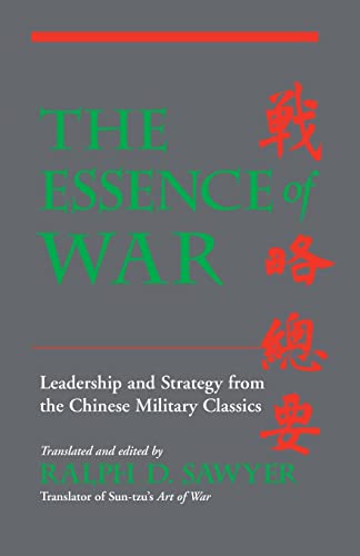 The Essence of War: Leadership And Strategy From The Chinese Military Classics The Essence of War: Leadership And Strategy From The Chinese Military Classics von Basic Books