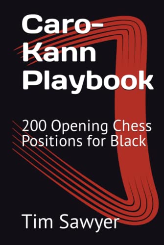 Caro-Kann Playbook: 200 Opening Chess Positions for Black (Sawyer Chess Playbook, Band 3) von Independently published