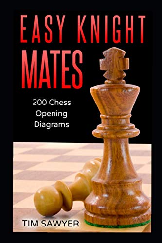 Easy Knight Mates: 200 Chess Opening Diagrams Easy Knight Mates: 200 Chess Opening Diagrams von Independently published