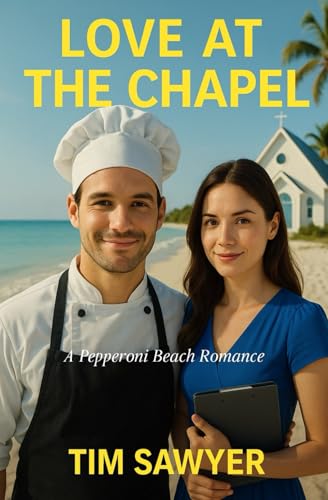 Love At The Chapel: A Pepperoni Beach Romance Love At The Chapel: A Pepperoni Beach Romance von Independently published