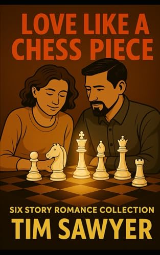 Love Like a Chess Piece: Six Story Romance Collection (Chess Piece Romance Stories) von Independently published