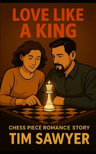 Love Like a King: Chess Piece Romance Story (Chess Piece Romance Stories, Band 6) von Independently published
