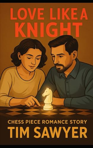 Love Like a Knight: Chess Piece Romance Story (Chess Piece Romance Stories, Band 2) von Independently published