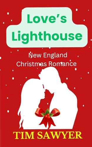 Love’s Lighthouse: New England Christmas Romance Love’s Lighthouse: New England Christmas Romance von Independently published