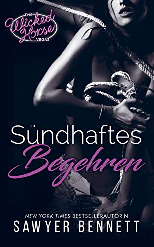 Sündhaftes Begehren: Wicked Horse Vegas, Buch Zwei von Big Dog Books, LLC