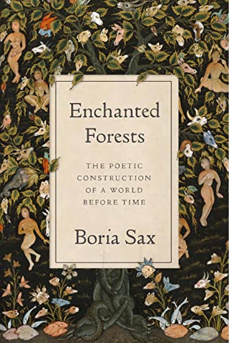 Enchanted Forests: The Poetic Construction of a World Before Time von Reaktion Books