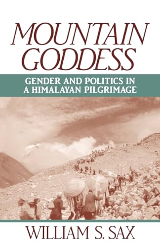 Mountain Goddess: Gender and Politics in a Himalayan Pilgrimage von Oxford University Press