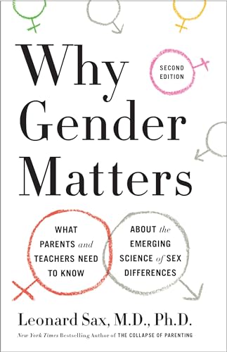 Why Gender Matters, Second Edition: What Parents and Teachers Need to Know About the Emerging Science of Sex Differences von Harmony
