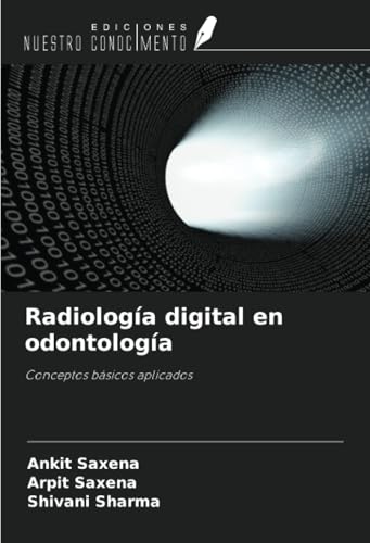Radiología digital en odontología: Conceptos básicos aplicados von Ediciones Nuestro Conocimiento