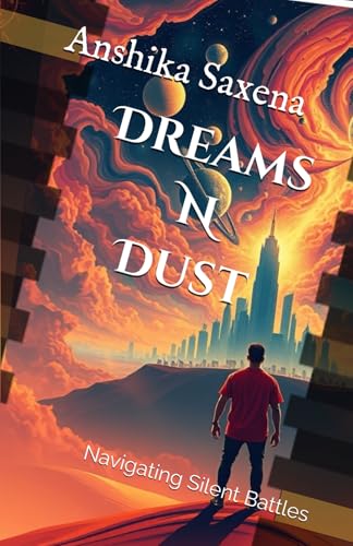 Dreams N Dust: Navigating Silent Battles