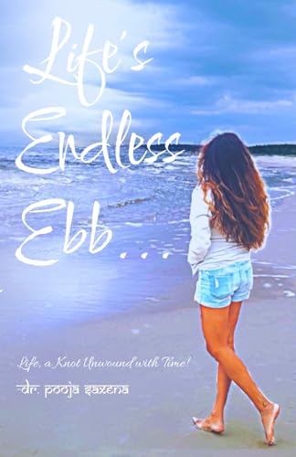 Life's Endless Ebb...