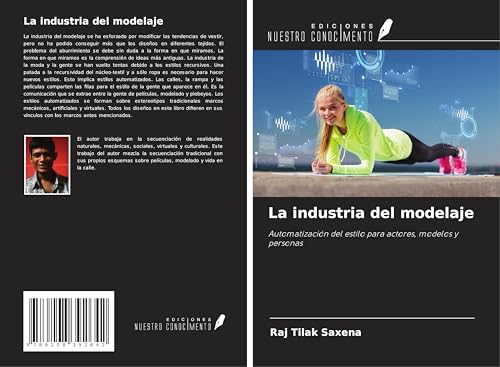 La industria del modelaje: Automatización del estilo para actores, modelos y personas von Ediciones Nuestro Conocimiento
