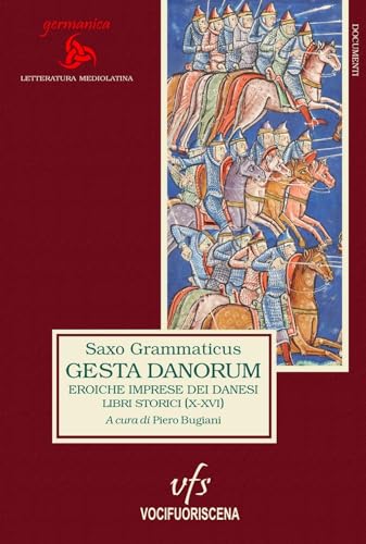Gesta Danorum. Eroiche imprese dei danesi. Libri storici (X-XVI) von Vocifuoriscena