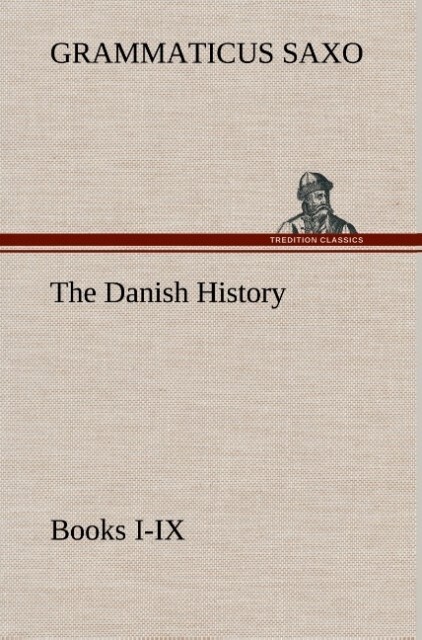 The Danish History Books I-IX von TREDITION CLASSICS