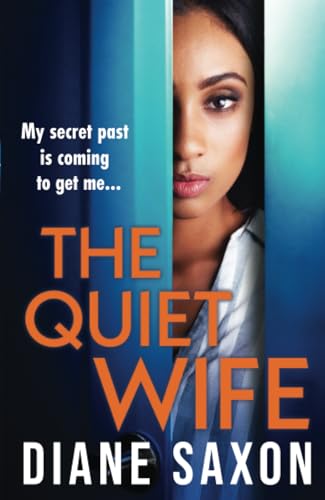The Quiet Wife: A BRAND NEW dark, twisted domestic psychological thriller from Diane Saxon for 2025 von Boldwood Books