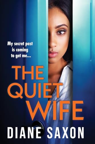 The Quiet Wife: A BRAND NEW dark, twisted domestic psychological thriller from Diane Saxon for 2025 von Boldwood Books Ltd