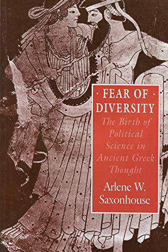 Fear of Diversity: The Birth of Political Science in Ancient Greek Thought