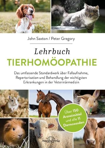 Lehrbuch Tierhomöopathie: - das umfassende Standardwerk über Fallaufnahme, Repertorisation und Behandlung der wichtigsten Erkrankungen in der Veterinärmedizin von Narayana Verlag GmbH