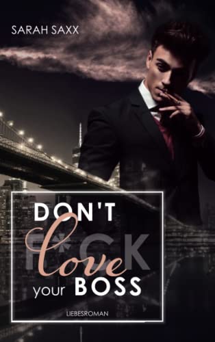 Don't love your Boss (New York Boss-Reihe, Band 4) von Independently published