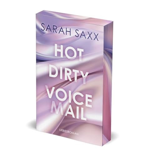 Hot Dirty Voicemail: Limitierte Farbschnitt-Ausgabe (Love Messages)