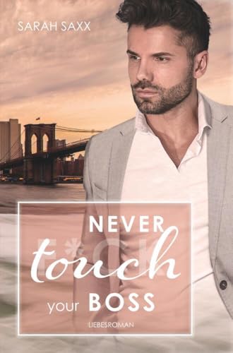 Never touch your Boss (New York Boss-Reihe)