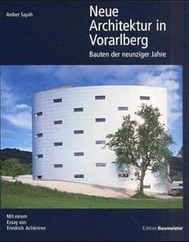 Neue Architektur in Vorarlberg: Bauten der neunziger Jahre (Edition Baumeister / Positionen und Projekte /Positions and Projects)