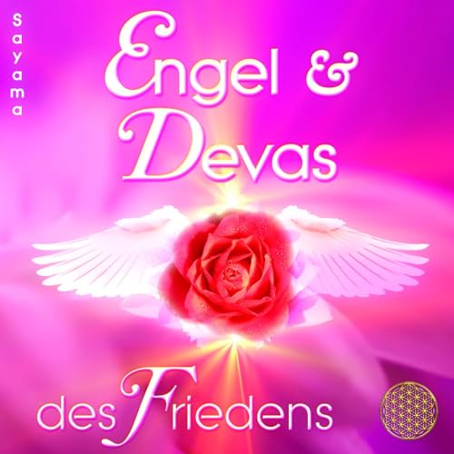 ENGEL & DEVAS DES FRIEDENS [Heilmusik für Tiefenentspannung, Friedensmeditationen & Lichtarbeit; 885 Hertz]: Gestimmt auf Sonnenklang und Planetenton der Venus (Heilmusik mit ausgewählten Frequenzen) von AMRA Verlag