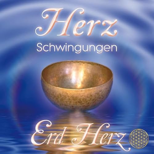 Herz Schwingungen ~ Erd Herz. Musik und Klänge aus der Liebe & Weisheit des Herzens (Heilmusik mit ausgewählten Frequenzen)