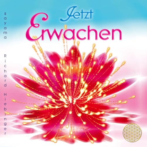 JETZT ERWACHEN: mit der Schwingung der Schumann-Frequenz (Heilmusik mit ausgewählten Frequenzen) von AMRA Verlag