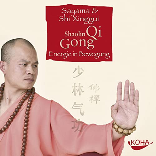 Shaolin Qi Gong. CD: Energie in Bewegung