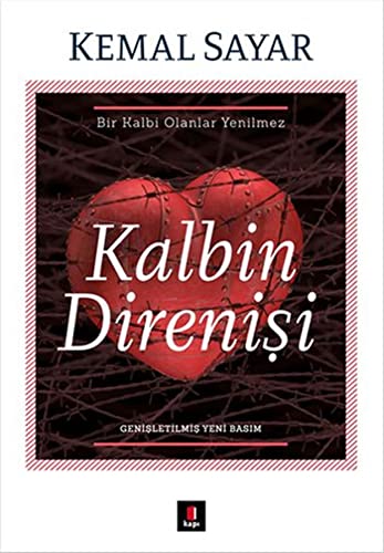 Kalbin Direnisi: Bir Kalbi Olanlar Yenilmez