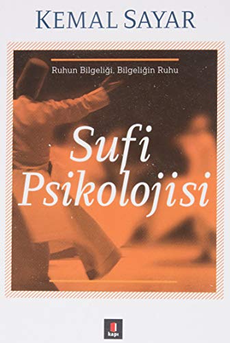 Sufi Psikolojisi: Ruhun Bilgeliği, Bilgeliğin Ruhu