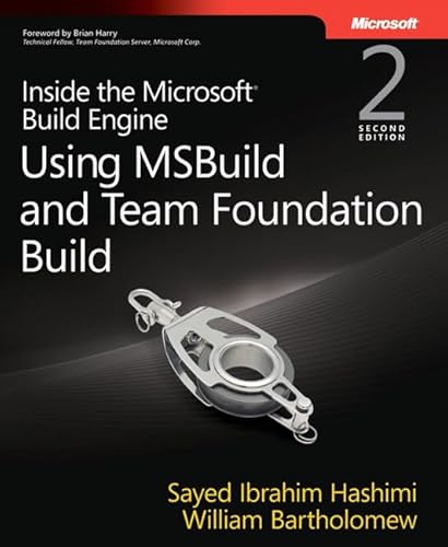 Inside the Microsoft Build Engine: Using MSBuild and Team Foundation Build: Using MSBuild and Team Foundation Build (2nd Edition) (Developer Reference) von Microsoft Press