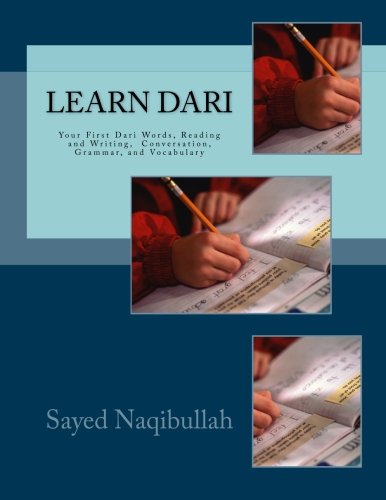 Learn Dari: Your First Dari Words, Conversation, Reading and Writing, Grammar, and Vocabulary von CreateSpace Independent Publishing Platform