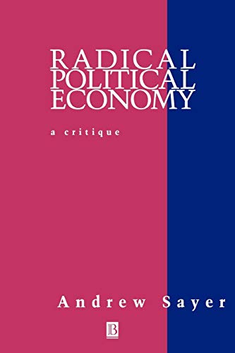 Radical Political Economy: Critique and Reformulation von Wiley-Blackwell