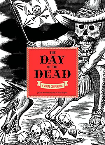 The Day of the Dead: A Visual Compendium von Laurence King
